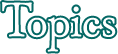 Topics